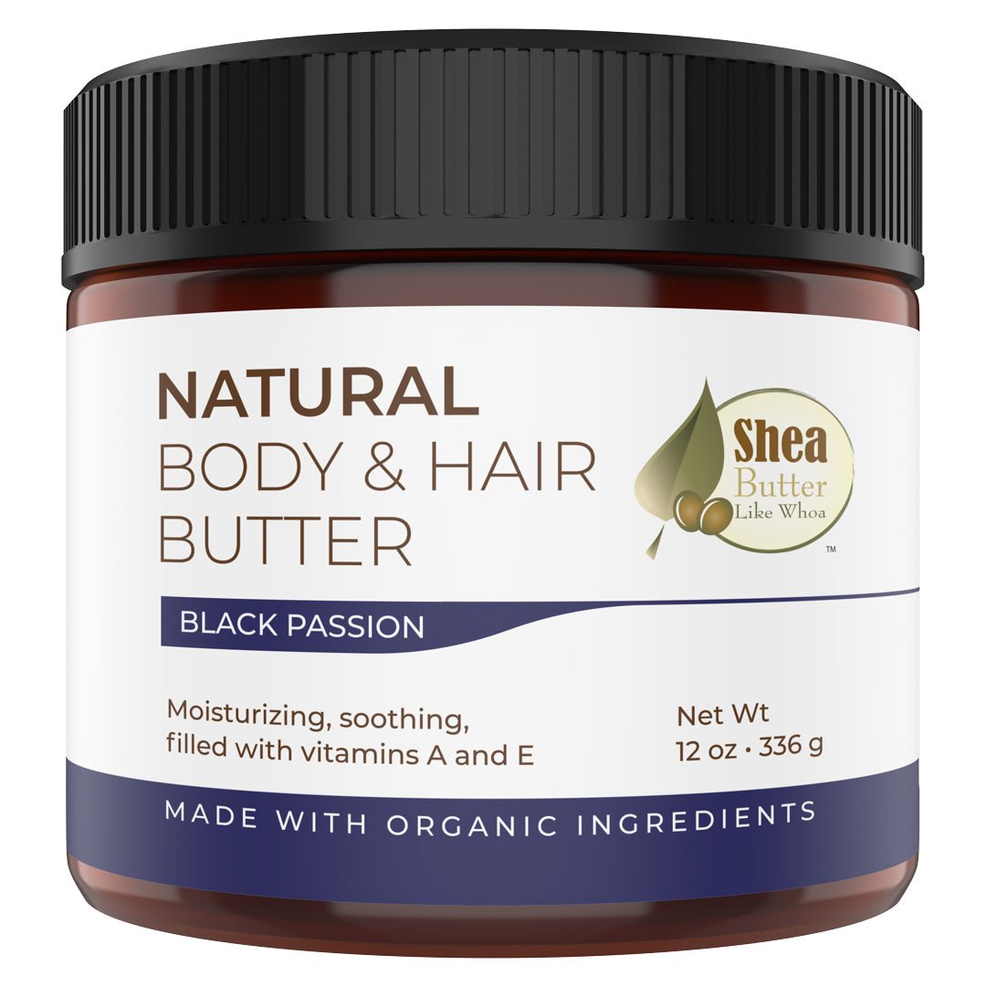 Black Passion Natural Body & Hair Butter - Shea Butter Like Whoa