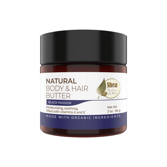 Black Passion Natural Body & Hair Butter - Shea Butter Like Whoa